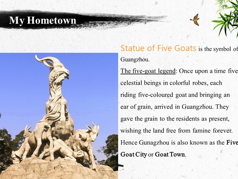 My Hometown Statue of Five Goats is the symbol of Guangzhou.  The five-goat